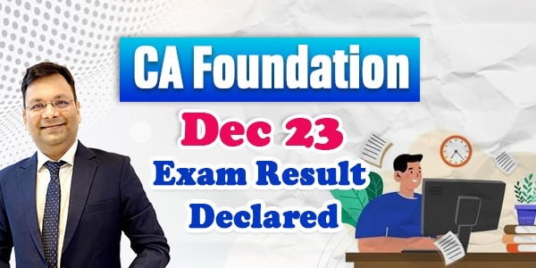 CA Foundation Result Dec 2023 Result Declared.